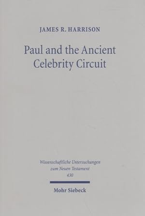 James R. Harrison. Paul and the Ancient Celebrity Circuit: The Cross and Moral Transformation