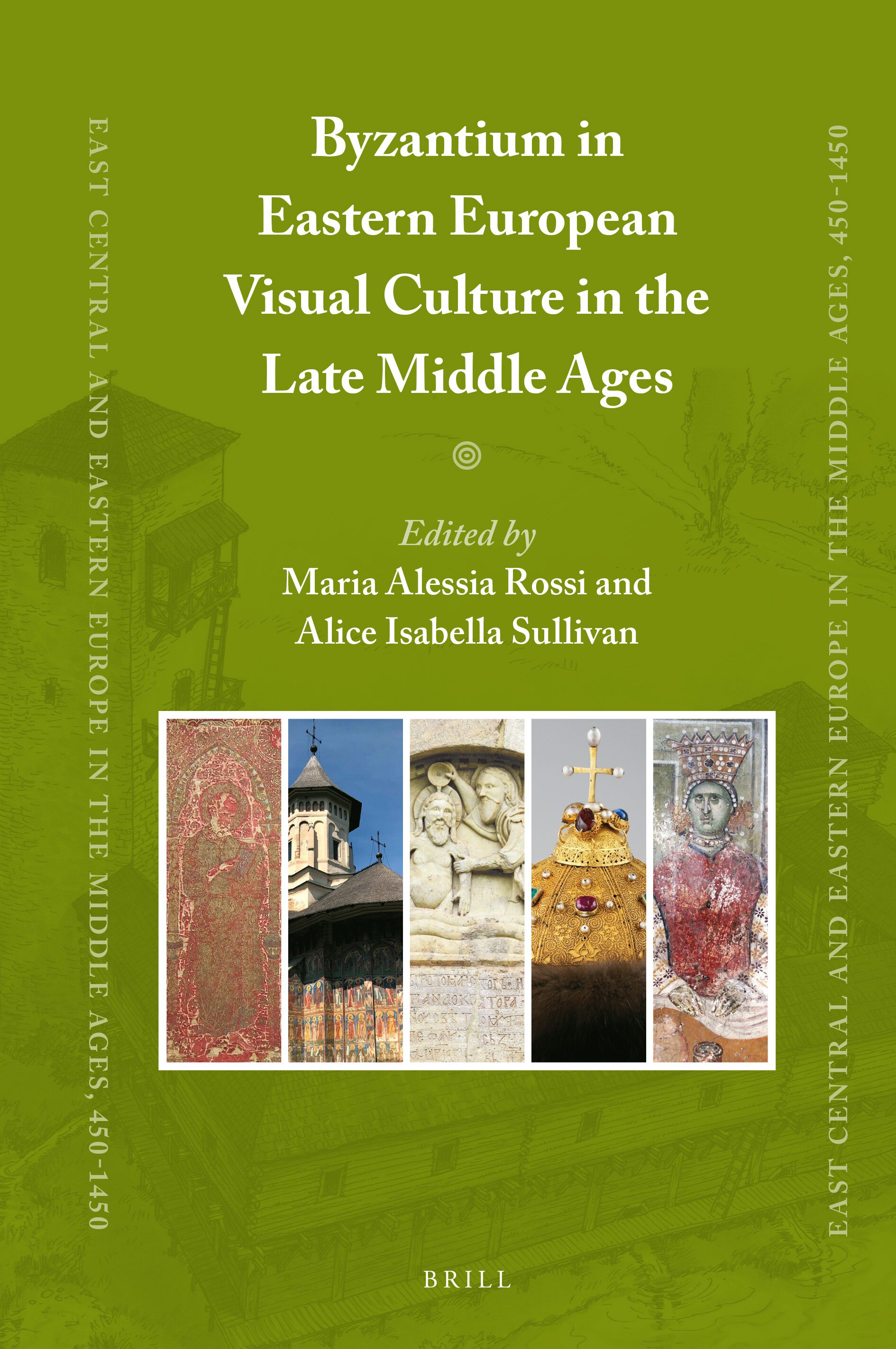 Byzantium in Eastern European Visual Culture in the Late Middle Ages / ed. by M. A. Rossi, A. I. Sullivan